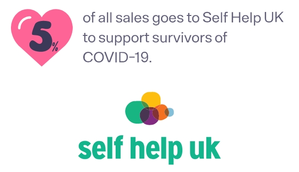 5% of all sales goes to Self Help UK to suport surivors of COVID-19